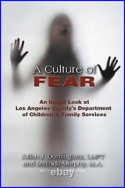 A Culture of Fear An Inside Look at Los Angeles Countys Department of C GOOD