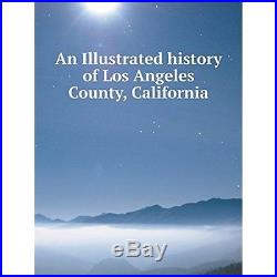 An Illustrated History Los Angeles County California Publishing B. 9785519113076