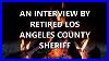 An_Interview_By_Retired_Los_Angeles_County_Sheriff_01_ax