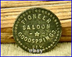 Ca 1907 GOODSPRINGS, NEVADA (GHOST TOWN books $300) RARE PIONEER SALOON TOKEN