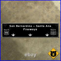 California San Bernardino Santa Ana Freeways sign US 99 101 Los Angeles 24x6