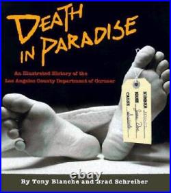 Death in Paradise An Illustrated History of the Los Angeles County Depar GOOD