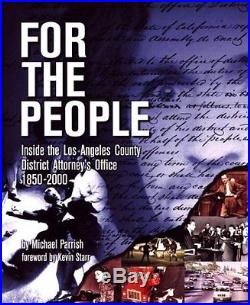 For the People Inside the Los Angeles County District Attorney's Office 1850-20