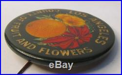 Gorgeous c. 1915 LOS ANGELES COUNTY FRUIT & FLOWERS Crystoglas pinback button