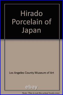HIRADO PORCELAIN OF JAPAN FROM THE KURTZMAN FAMILY By Los Angeles Museum VG