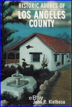 HISTORIC ADOBES OF LOS ANGELES COUNTY 1998 1st Edition SIGNED HC BOOK