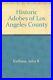 HISTORIC_ADOBES_OF_LOS_ANGELES_COUNTY_By_John_R_Kielbasa_Hardcover_EXCELLENT_01_aju