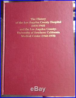 HISTORY OF LOS ANGELES COUNTY HOSPITAL, 1878-1968, AND LOS By Helen Eastman VG