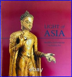 LIGHT OF ASIA BUDDHA SAKYAMUNI IN ASIAN ART By Pratapadiya Pal Hardcover VG