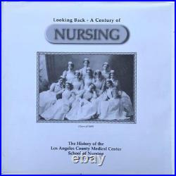 LOOKING BACK A CENTURY OF NURSING THE HISTORY OF THE LOS By Los Angeles County