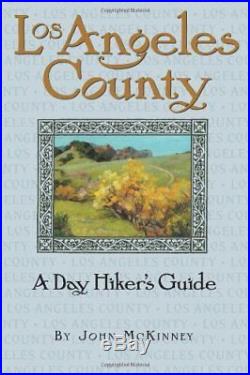 LOS ANGELES COUNTY, A DAY HIKER'S GUIDE By John Mckinney BRAND NEW