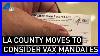 La_County_Board_Of_Supervisors_Moves_To_Consider_Vaccine_Mandates_Nbcla_01_huoj