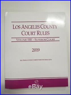 Los Angeles County Court Rules Key Rules Vol. Iiie & Iiif Superior Court 2019