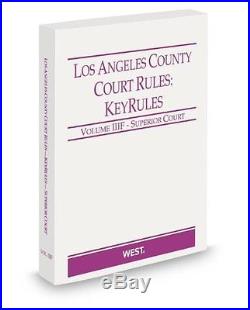 Los Angeles County Court Rules Superior Courts KeyRules, 2013 Revised ed. Vo