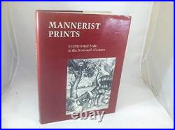 MANNERIST PRINTS INTERNATIONAL STYLE IN THE SIXTEENTH By Bruce Davis Mint