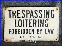 No Trespassing Loitering Forbidden By Law VTG SIGN, Los Angeles Municipal Code