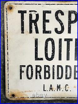 No Trespassing Loitering Forbidden By Law VTG SIGN, Los Angeles Municipal Code