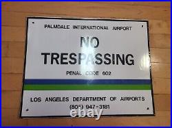 Palmdale Airport Los Angeles County 18 x 14 Porcelain No Trespassing Sign
