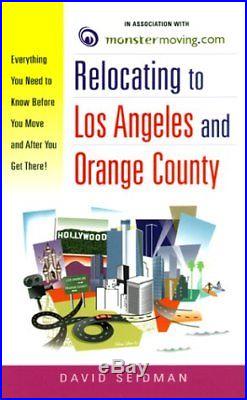 RELOCATING TO LOS ANGELES AND ORANGE COUNTY EVERYTHING YOU NEED By David NEW