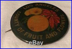 Rare LOS ANGELES County of Fruit Flowers CRYSTOGLAS pinback button c. 1915