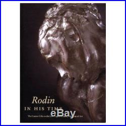 Rodin in His Time The Cantor Gifts to the Los Angeles County Museum of Art Mary