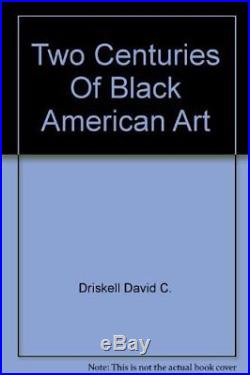 TWO CENTURIES OF BLACK AMERICAN ART EXHIBITION LOS ANGELES COUNTY By Driskell VG