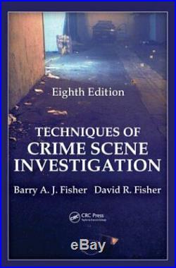 Techniques Of Crime Scene Investigation Fisher Barry A. J. Los Angeles County
