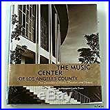 The Music Center of Los Angeles County The First 50 Years