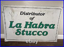 Vintage Metal Sign La Habra Stucco California Orange County Los Angeles Rare