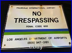 Vintage Porcelain Sign Palmdale Airport Los Angeles County 18x14 NO TRESPASSING