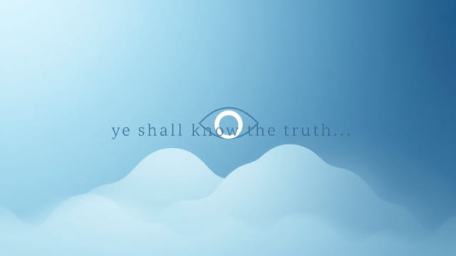 Ye Shall Know The Truth