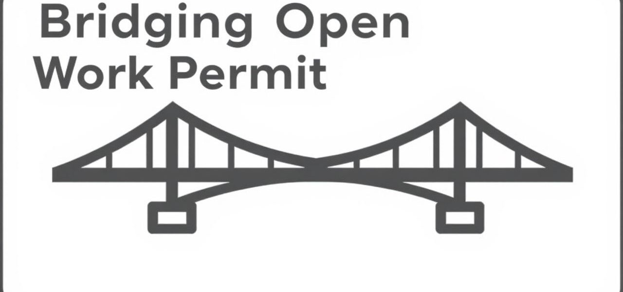 Bridging Open Work Permit
