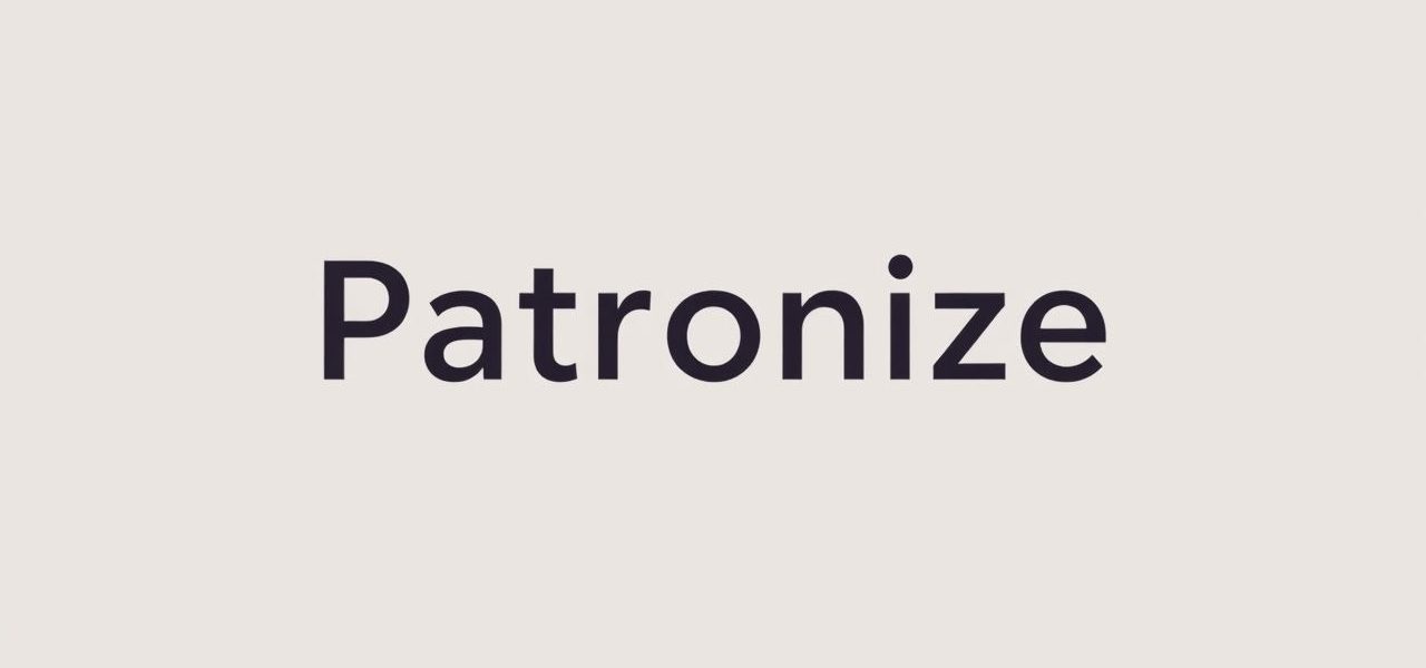 British Spelling of Patronize