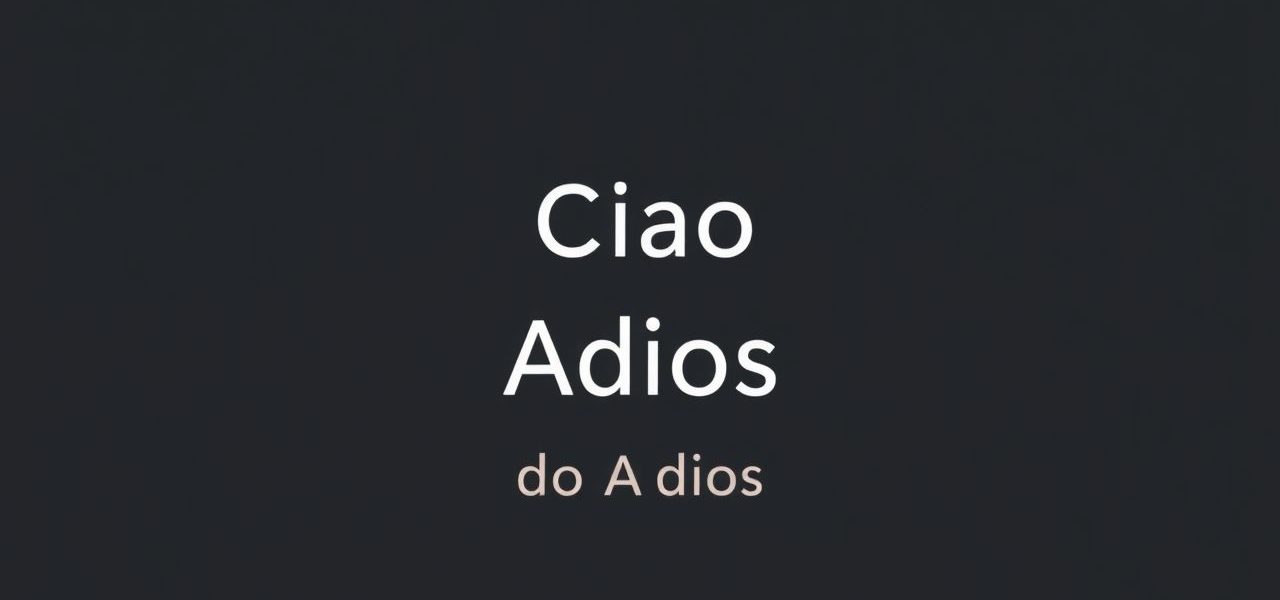 Ciao Adios Meaning in English