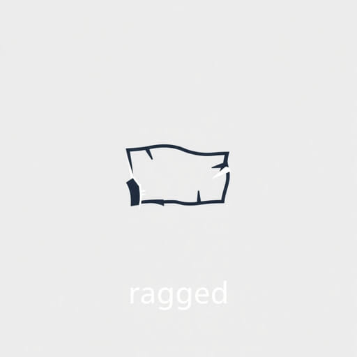 English Meaning of Ragged