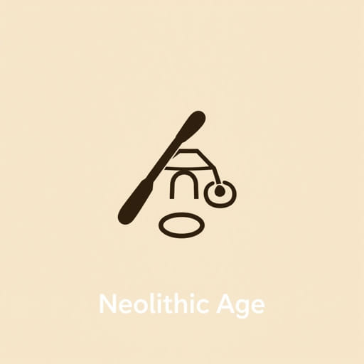 Features of Neolithic Age